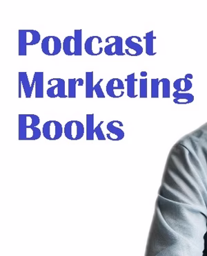 Image of podcast marketing books