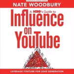 Image of A Hero’s Guide To Influence on YouTube
