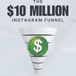 Image of The $10 Million Instagram Funnel