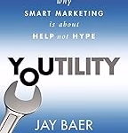 Book image of Youtility: Why Smart Marketing Is about Help Not Hype